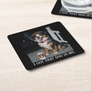 I Got That Dog In Me, Funny Australian Shepherd Square Paper Coaster