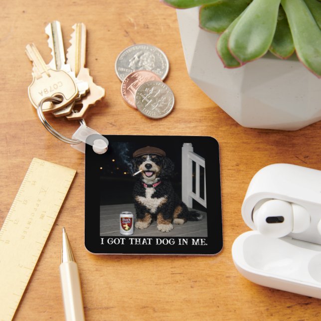 I Got That Dog In Me, Funny Bernedoodle Meme Key Ring (Desk)