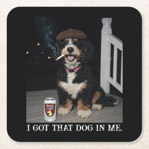 I Got That Dog In Me, Funny Bernedoodle Meme Square Paper Coaster