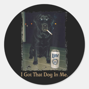 I Got That Dog in Me Funny Black Lab Labrador Meme Classic Round Sticker