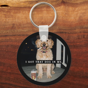 I Got That Dog In Me, Funny Golden Doodle Meme Key Ring