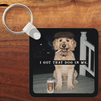 I Got That Dog In Me, Funny Golden Doodle Meme Key Ring