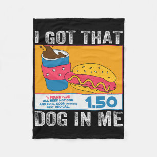 I Got That Dog In Me Funny Hot Dog Combo 4th Of Ju Fleece Blanket