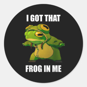 I Got That Frog In Me Classic Round Sticker