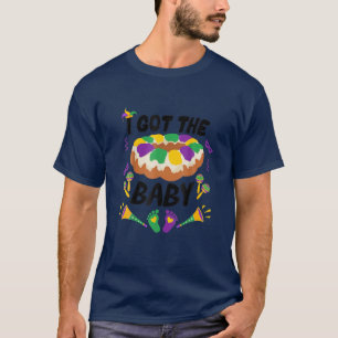 I Got The Baby Funny Pregnancy Announcement Mardi T-Shirt