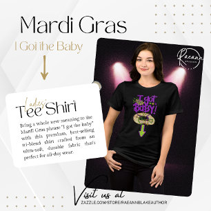 "I Got the Baby Mardi Gras Women's T-Shirt Tri-Blend Shirt