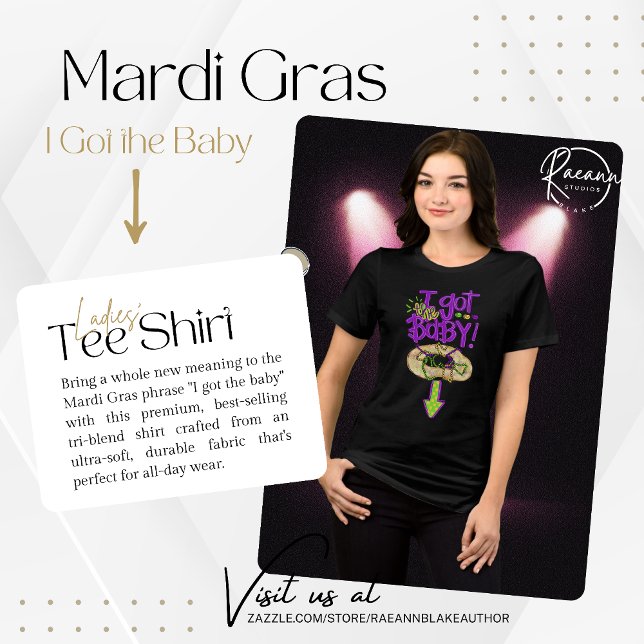 "I Got the Baby Mardi Gras Women's T-Shirt Tri-Blend Shirt (Creator Uploaded)