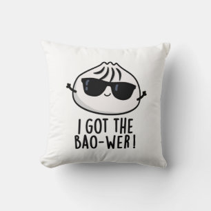 I Got The Bao-wer Funny Dimsum Pun  Cushion