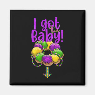 I Got The Byby Mardi Gras Fat Tuesday New Orleans Magnet