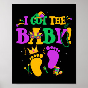 I Got The Byby Mardi Gras Parade Carnaval  Poster