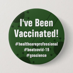 I Got the Covid-19 Vaccine w/ Hashtags, Dark Green 7.5 Cm Round Badge