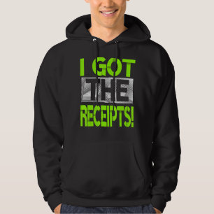 I Got The Receipts Green Colour Graphic Hoodie