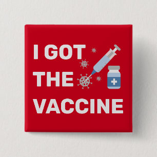 "I Got The Vaccine" - Stop the virus 15 Cm Square Badge
