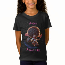 I Got This-01 Girls Relaxed T-shirt