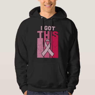 I Got This Breast Cancer Awareness Warrior Women Hoodie