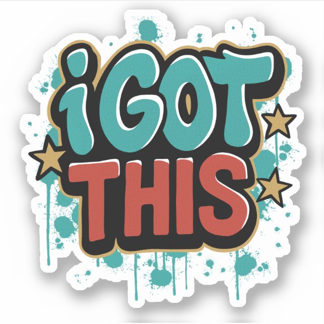 I GOT THIS Graffiti Style Motivational Typography  (Front)