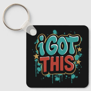 I GOT THIS Graffiti Style Motivational Typography  Key Ring