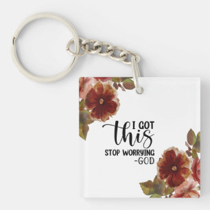 I Got This Stop Worrying Keychain