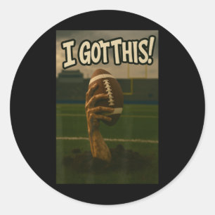 I Got This - Zombie Football Classic Round Sticker