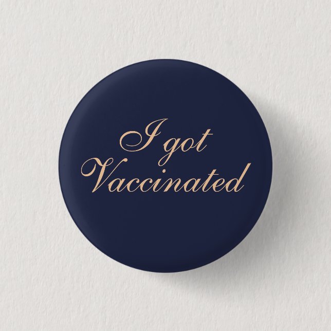 I got Vaccinated Elegant Script Wedding   3 Cm Round Badge (Front)