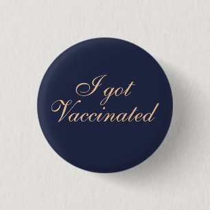 I got Vaccinated Elegant Script Wedding 3 Cm Round Badge
