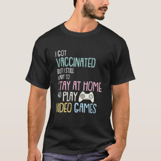 I Got Vaccinated Gaming Funny Playing Video-Game G T-Shirt