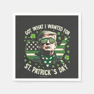 I Got What I Wanted for St. Patrick's Day Trump Napkin