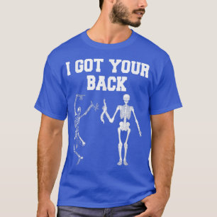 I Got Your Back Funny Halloween Skeleton T-Shirt