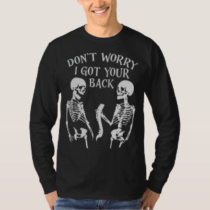 I Got Your Back Halloween Skeleton Skull Sarcastic T-Shirt