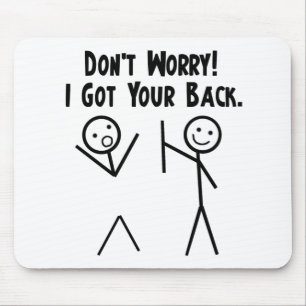 I Got Your Back! Mouse Pad
