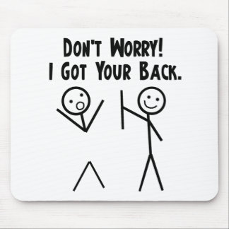 I Got Your Back! Mouse Pad