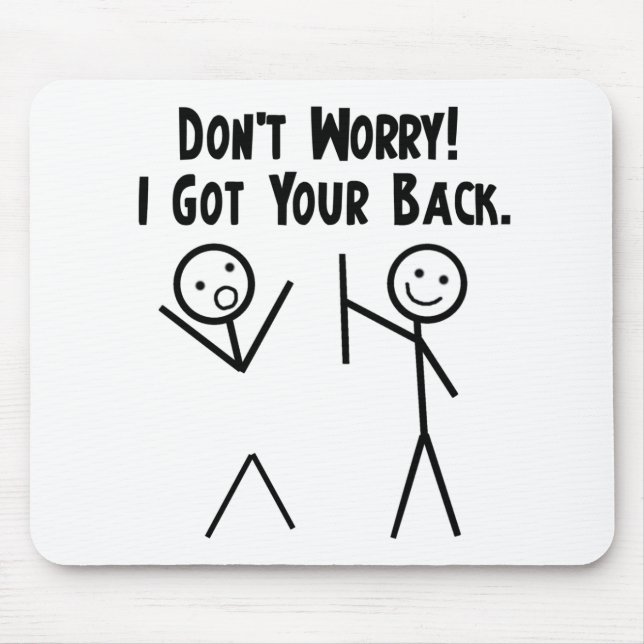 I Got Your Back! Mouse Pad (Front)