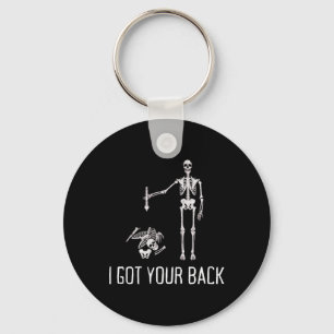 I Got Your Ck Funny Skeleton Humor Lover Key Ring