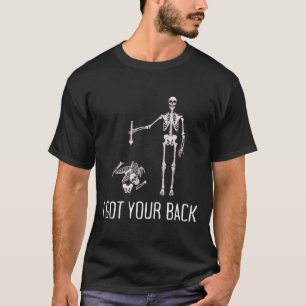 I Got Your Ck Funny Skeleton Humour Lover T-Shirt