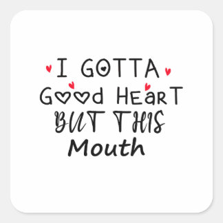 i gotta good heart but this month square sticker