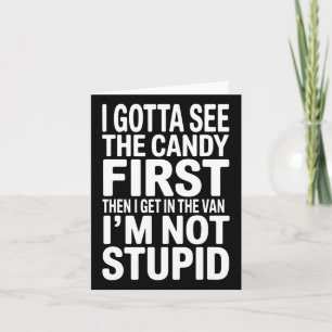 I Gotta See The Candy First Humour Halloween Card