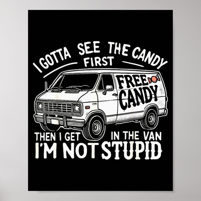 I Gotta See The Candy First. I'm Not Stud Hallowee Poster (Front)