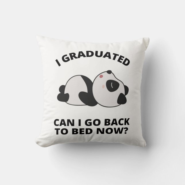 I Graduated Can I Go Back to Bed Now  Cushion (Front)