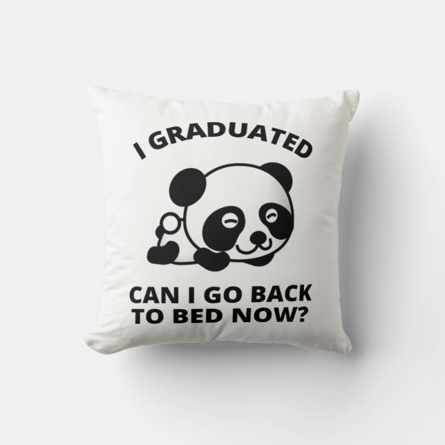 I Graduated Can I Go Back to Bed Now  Cushion (Front)