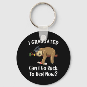 I Graduated Can I Go Back To Bed Now Funny Graduat Key Ring