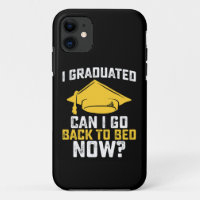 I Graduated Can I Go Back To Bed Now Graduation