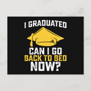 I Graduated Can I Go Back To Bed Now Graduation Postcard