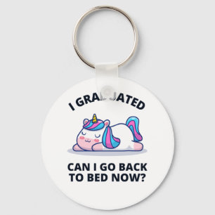 I Graduated Can I Go Back to Bed Now  Key Ring