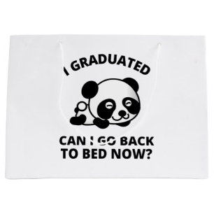 I Graduated Can I Go Back to Bed Now Large Gift Bag