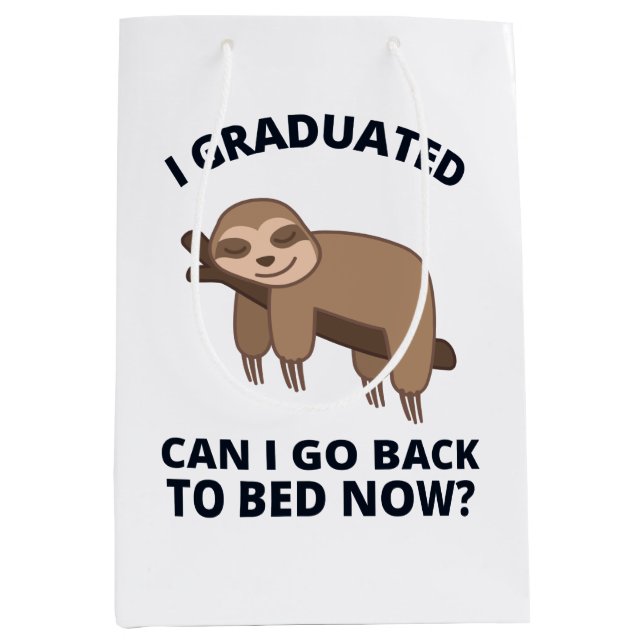 I Graduated Can I Go Back to Bed Now  Medium Gift Bag (Front)