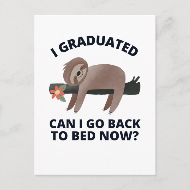 I Graduated Can I Go Back to Bed Now  Postcard (Front)