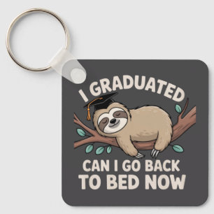 I Graduated Can I Go Back To Bed Now Sloth Funny Key Ring