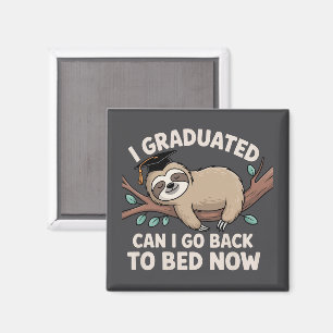 I Graduated Can I Go Back To Bed Now Sloth Funny Magnet