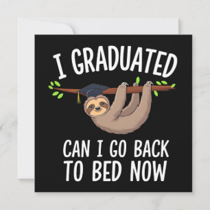 I Graduated Can I Go Back To Bed Now Sloth Invitation