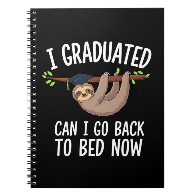 I Graduated Can I Go Back To Bed Now Sloth Notebook (Front)